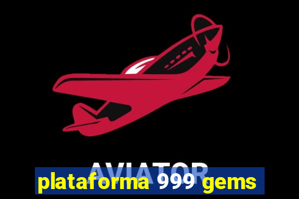 plataforma 999 gems